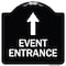 Signmission Event Entrance With Up Arrow Heavy-Gauge Aluminum Architectural Sign, 18" H, BW-1818-24087 A-DES-BW-1818-24087 - alternate 1